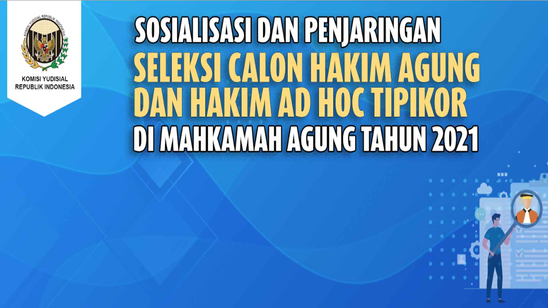 KY Jemput Bola di Enam Kota Jaring CHA dan Hakim Ad Hoc Tipikor di MA Potensial