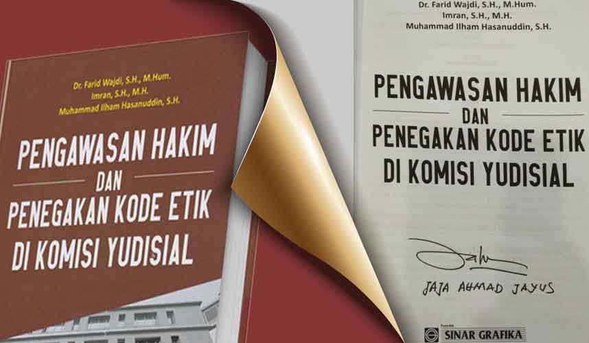 Ketua KY Sambut Positif Peluncuran Buku Pengawasan Hakim Ketua KY Sambut Positif Peluncuran Buku Pengawasan Hakim