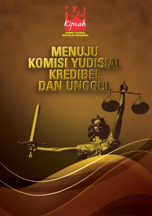 Kiprah 14 Tahun Komisi Yudisial Menuju Komisi Yudisial Kredibel dan Unggul
